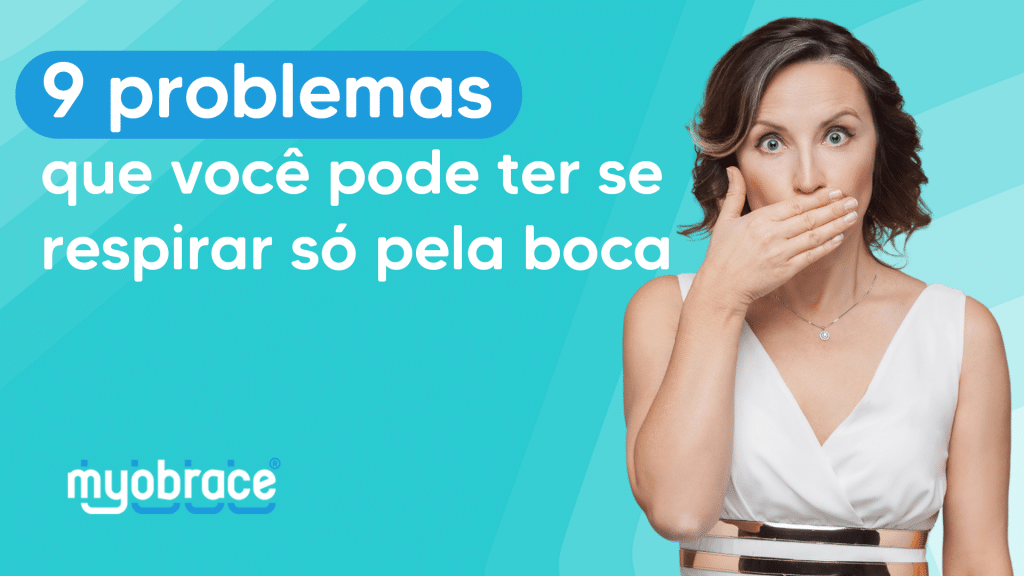 respirar só pela boca, não consigo respirar pelo nariz só pela boca porque, respirar pela boca, respirar pela boca faz mal, dificuldade de respirar pelo nariz, como respirar pelo nariz dormindo, respirador bucal, sindrome do respirador bucal, myobrace
