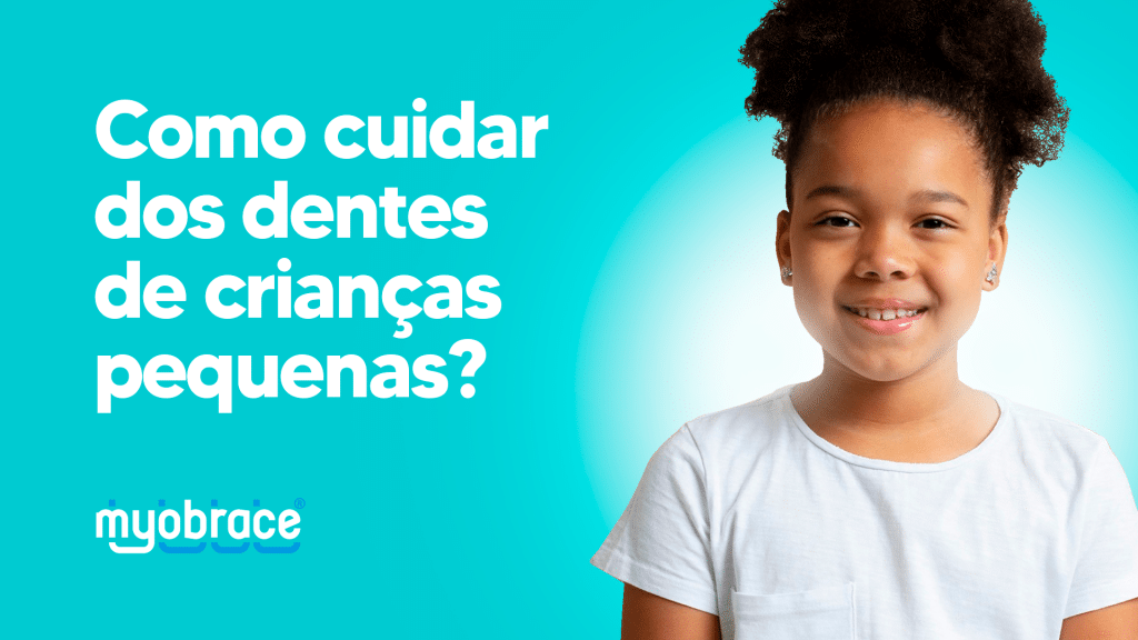 cuidar dos dentes, boca saudável, dente de leite, dente de criança, dente encavalado, dentes tortos por causa do bico, dentes apinhados, dentes tortos por causa do dedo, dente torto de chupeta, Sistema Myobrace, odontologia miofuncional